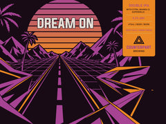 Dream On | Hazy Double IPA | $5.75