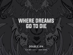 Where Dreams Go To Die | $5.75